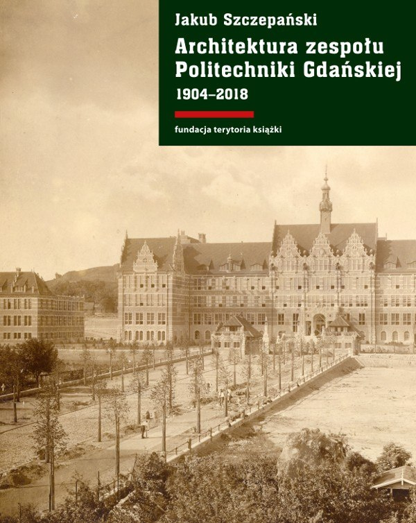 Stara Szuflada Architektura zespołu Politechniki Gdańskiej 19042018